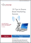 Business Advantage White Paper Download: 10 Tips to Ensure Email Marketing Success