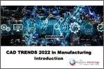 Business Advantage CAD Trends Download: CAD Trends 2022 in Manufacturing Survey Results