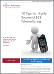 Business Advantage White Paper Download: 10 Tips For Highly Successful B2B Telemarketing